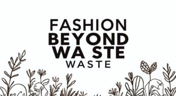 Firenze ospita Fashion Beyond Waste: un evento innovativo sulla moda circolare